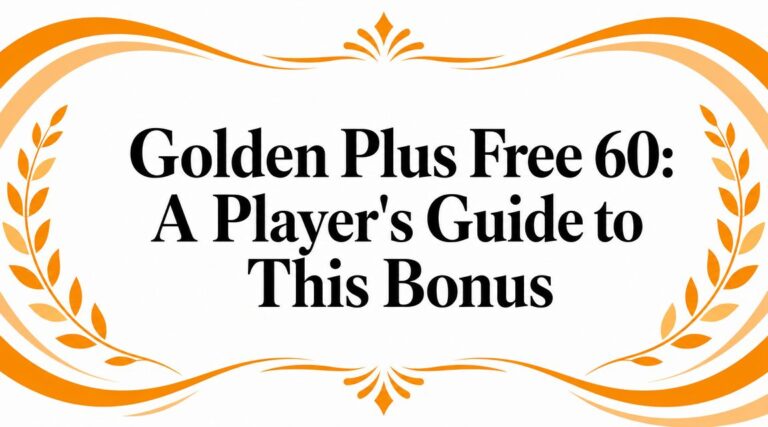 Golden Plus Free 60: A Player’s Guide to This Bonus