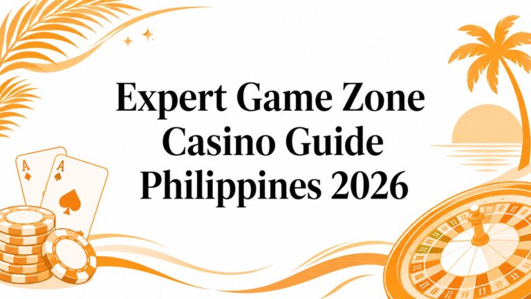 Expert Game Zone Casino Guide Philippines 2026