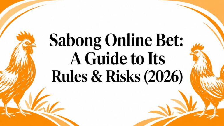 Sabong Online Bet: A Guide to Its Rules & Risks (2026)