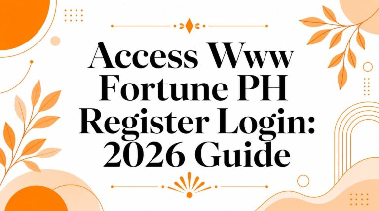 Access Www Fortune PH Register Login: 2026 Guide