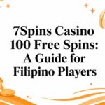 7Spins Casino 100 Free Spins: A Guide for Filipino Players