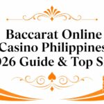 Baccarat Online Casino Philippines: 2026 Guide & Top Sites
