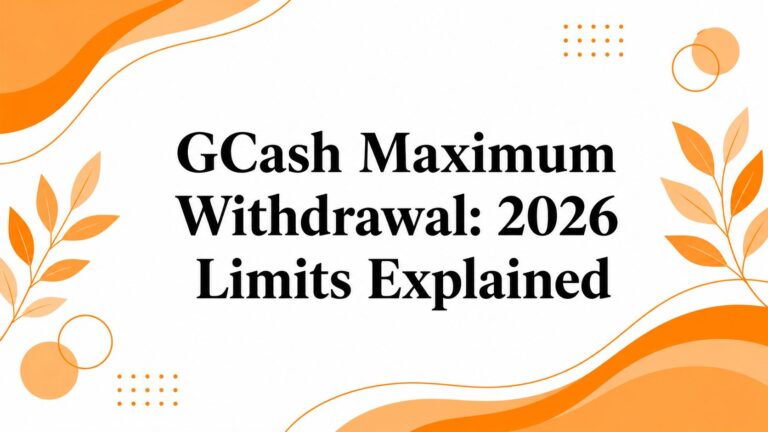 GCash Maximum Withdrawal: 2026 Limits Explained